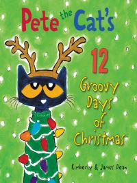 Book Cover for Pete the Cat's 12 Groovy Days of Christmas by James Dean, Kim Dean