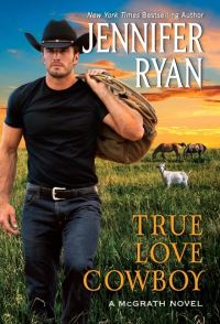 Book Cover for True Love Cowboy by Jennifer Ryan
