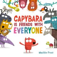 Book Cover for Capybara Is Friends With Everyone by Maddie Frost