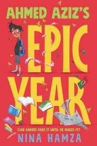 Book Cover for Ahmed Aziz's Epic Year by Nina Hamza