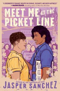 Book Cover for Meet Me at the Picket Line by Jasper Sanchez