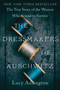 Book Cover for The Dressmakers of Auschwitz by Lucy Adlington