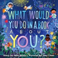 Book Cover for What Would You Do in a Book About You? by Jean Reidy