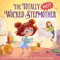 Book Cover for The Totally Not Wicked Stepmother by Samantha Berger
