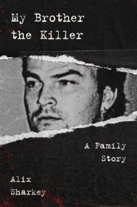 Book Cover for My Brother the Killer by Alix Sharkey