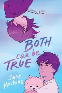 Book Cover for Both Can Be True by Jules Machias