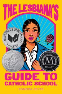 Book Cover for The Lesbiana's Guide to Catholic School by Sonora Reyes