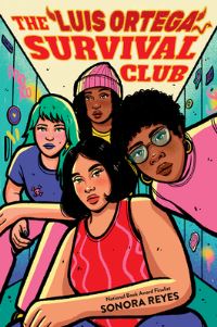 Book Cover for The Luis Ortega Survival Club by Sonora Reyes