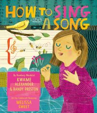 Book Cover for How to Sing a Song by Kwame Alexander, Randy Preston