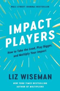 Book Cover for Impact Players by Liz Wiseman