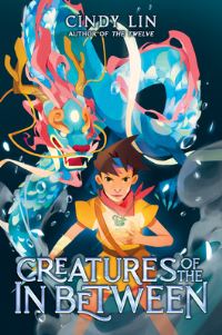 Book Cover for Creatures of the in Between by Cindy Lin