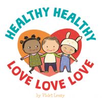 Book Cover for Healthy, Healthy, Love, Love, Love by Violet Lemay
