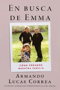 Book Cover for In Search of Emma  En Busca De Emma (Spanish Edition) by Armando Lucas Correa
