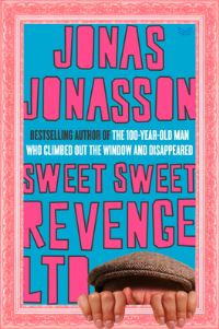 Book Cover for Sweet Sweet Revenge Ltd by Jonas Jonasson