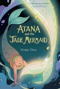 Book Cover for Atana and the Jade Mermaid by Vivian Zhou