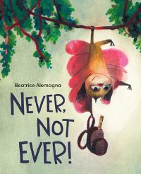 Book Cover for Never, Not Ever! by Béatrice Alemagna