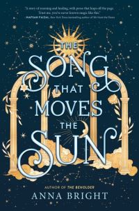 Book Cover for The Song That Moves the Sun by Anna Bright