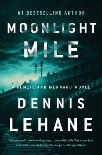 Book Cover for Moonlight Mile by Dennis Lehane