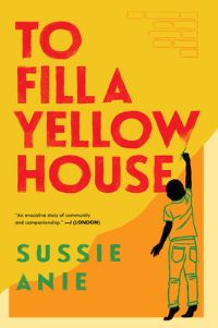 Book Cover for To Fill a Yellow House by Sussie Anie