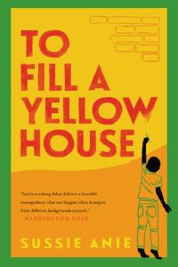 Book Cover for To Fill a Yellow House by Sussie Anie