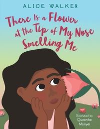 Book Cover for There Is a Flower at the Tip of My Nose Smelling Me by Alice Walker