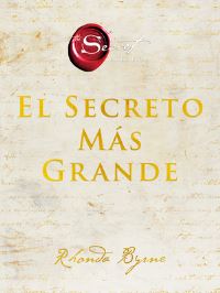 Book Cover for Greatest Secret, the \ El Secreto Más Grande (Spanish Edition) by Rhonda Byrne