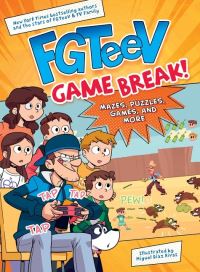 Book Cover for FGTeeV Game Break! by FGTeeV
