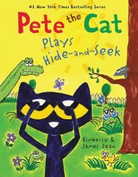 Book Cover for Pete the Cat Plays Hide-and-Seek by Kim Dean, James Dean