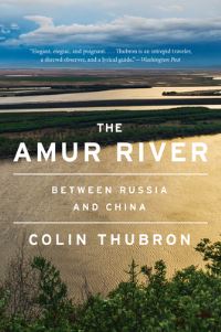 Book Cover for The Amur River by Colin Thubron