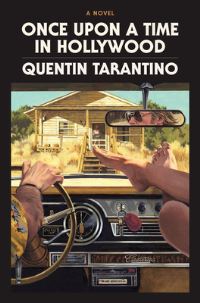 Book Cover for Once Upon a Time in Hollywood by Quentin Tarantino