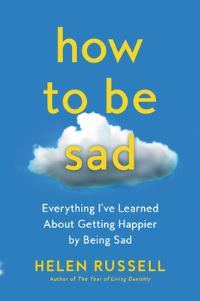 Book Cover for How to Be Sad by Helen Russell
