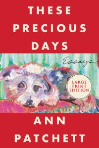 Book Cover for These Precious Days by Ann Patchett