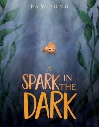 Book Cover for A Spark in the Dark by Pam Fong