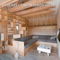 Book Cover for 150 Best Tiny Interior Ideas by Francesc Zamora Mola
