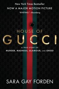 Book Cover for The House of Gucci by Sara Gay Forden