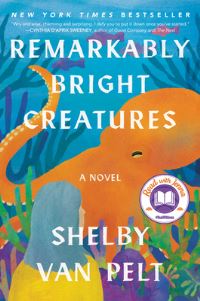 Book Cover for Remarkably Bright Creatures by Shelby Van Pelt