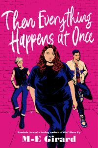 Book Cover for Then Everything Happens at Once by ME Girard
