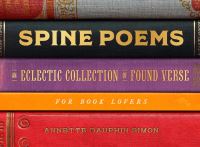 Book Cover for Spine Poems by Annette Simon