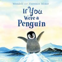 Book Cover for If You Were a Penguin by Florence Friedmann Minor