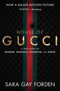 Book Cover for The House of Gucci by Sara Gay Forden