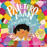 Book Cover for Paletero Man/¡Que Paletero Tan Cool! by Lucky Diaz