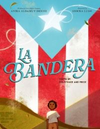 Book Cover for La Bandera by Anika Aldamuy Denise