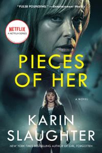 Book Cover for Pieces of Her [Tv Tie-In] by Karin Slaughter