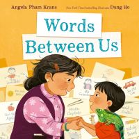 Book Cover for Words Between Us by Angela Pham Krans