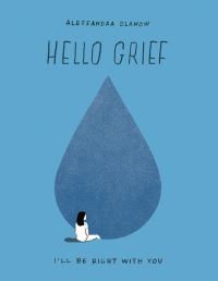 Book Cover for Hello Grief by Alessandra Olanow