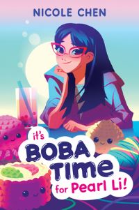 Book Cover for It's Boba Time for Pearl Li! by Nicole Chen