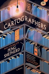 Book Cover for The Cartographers by Peng Shepherd