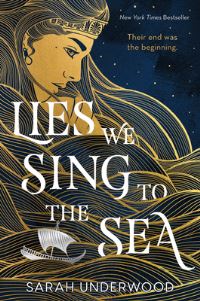 Book Cover for Lies We Sing to the Sea by Sarah Underwood