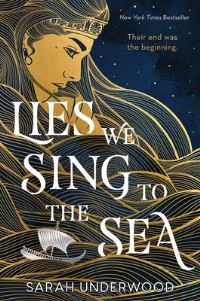 Book Cover for Lies We Sing to the Sea by Sarah Underwood