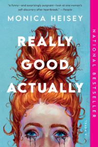 Book Cover for Really Good, Actually by Monica Heisey